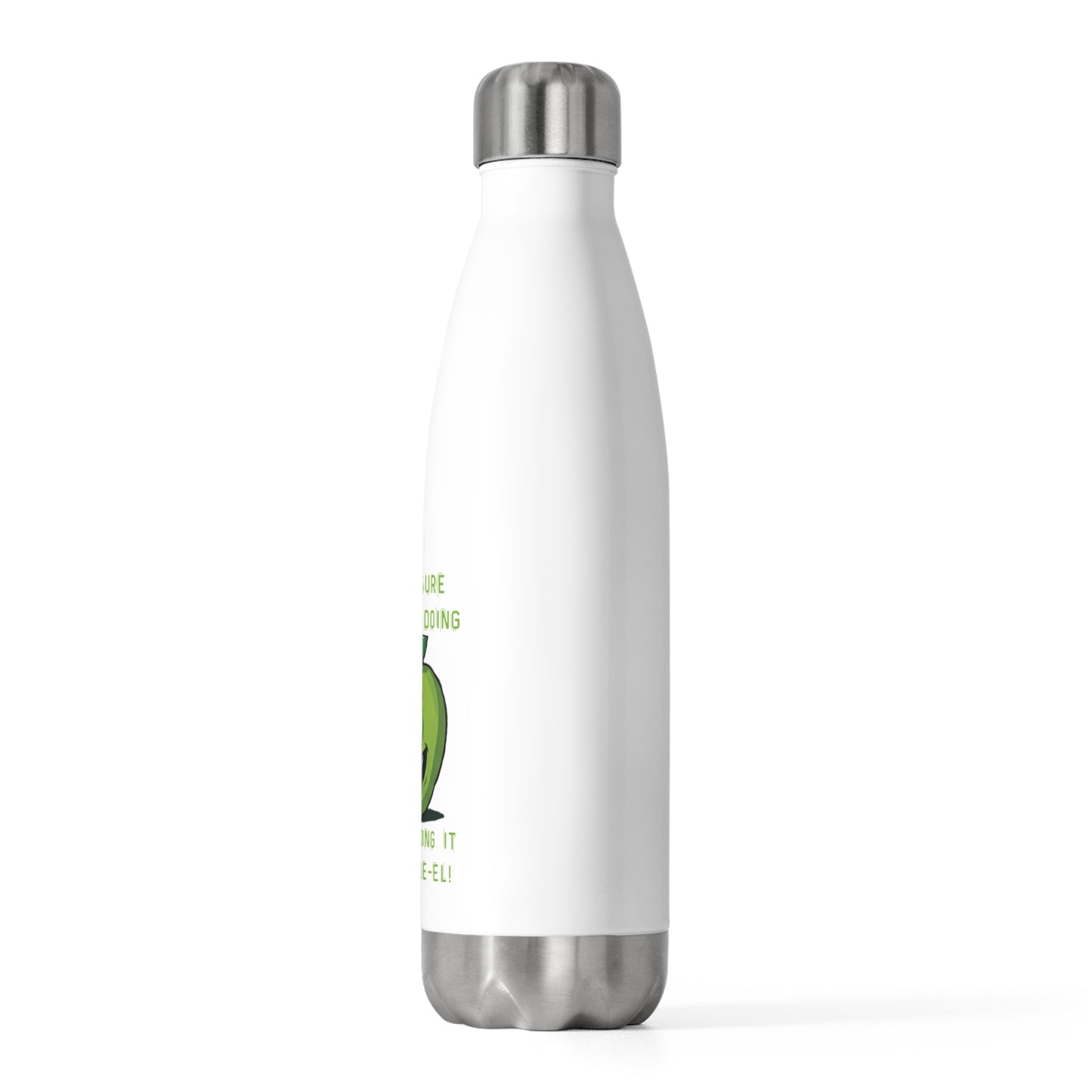 "I'm Not Sure What I'm Doing... But I'm Doing it with Apple-el!" Funny Stainless Steel Bottle