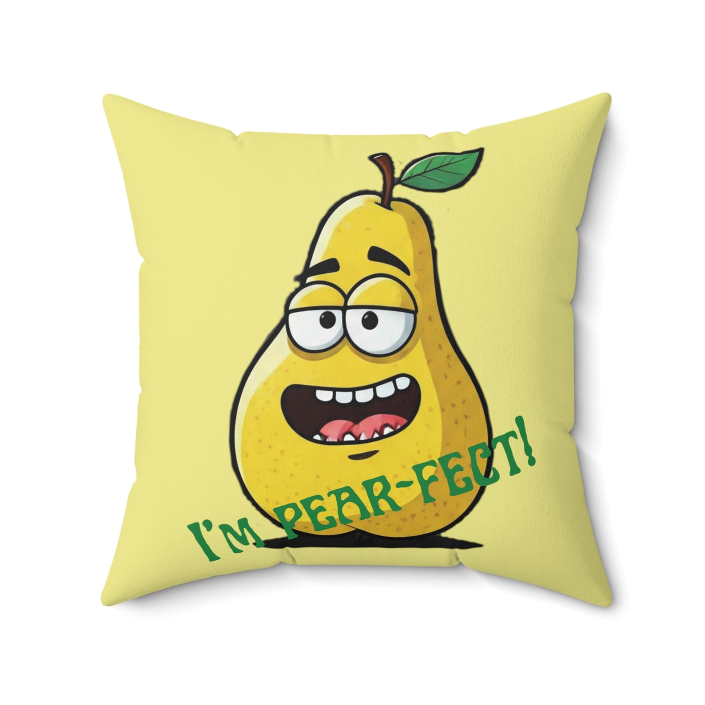 The Smirk of Success: The I’m Pear-fect Throw Pillow