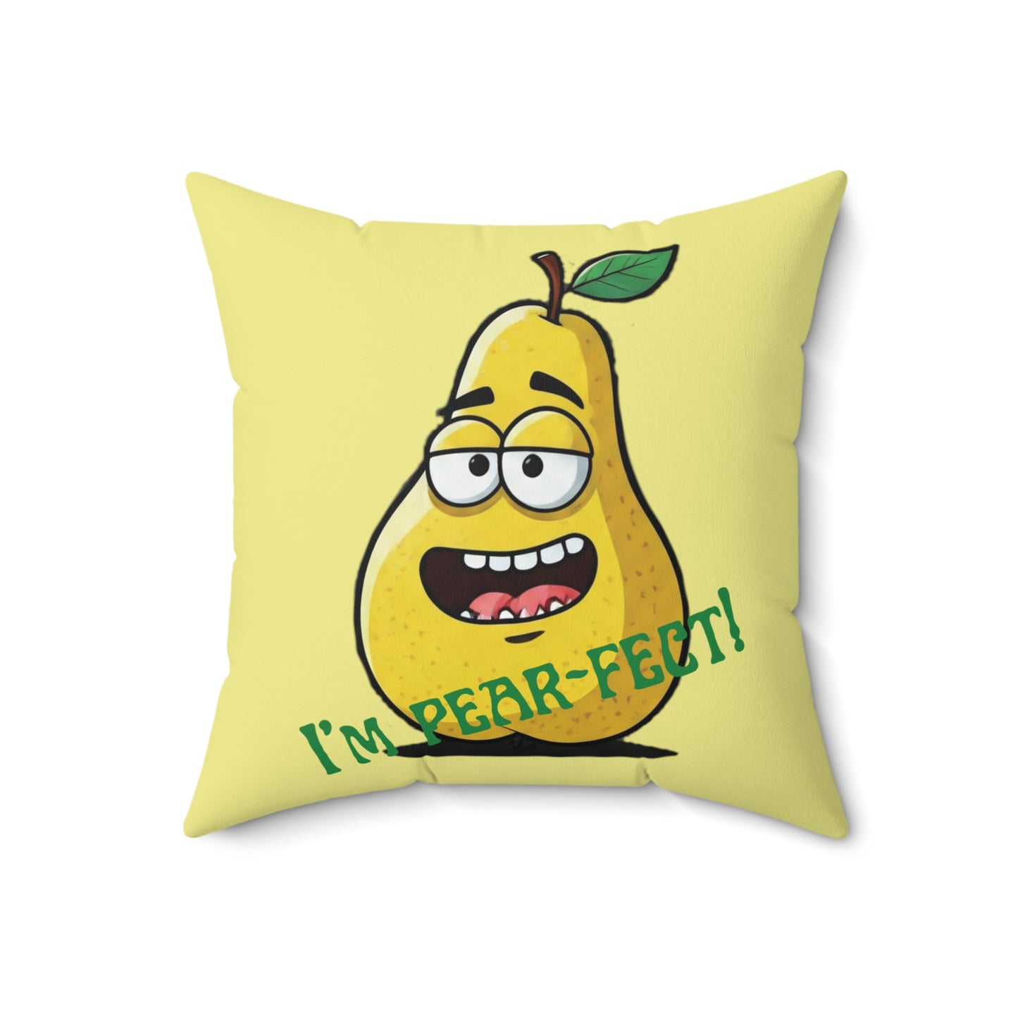 The Smirk of Success: The I’m Pear-fect Throw Pillow