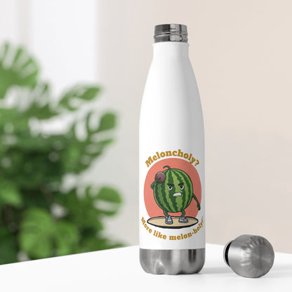 "Meloncholy? More like a Melon-holy!" Funny Watermelon Stainless Steel Bottle 20oz