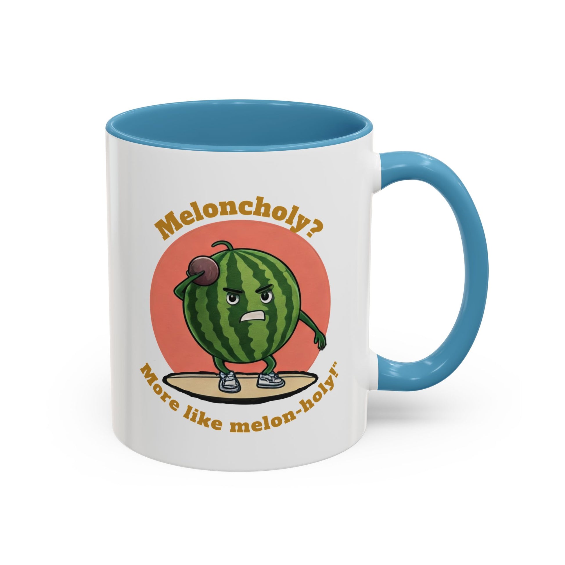 Meloncholy? More Like Melon-Holy! Watermelon Mug 11oz Light Blue