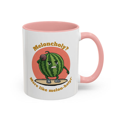 Meloncholy? More Like Melon-Holy! Watermelon Mug 11oz Pink
