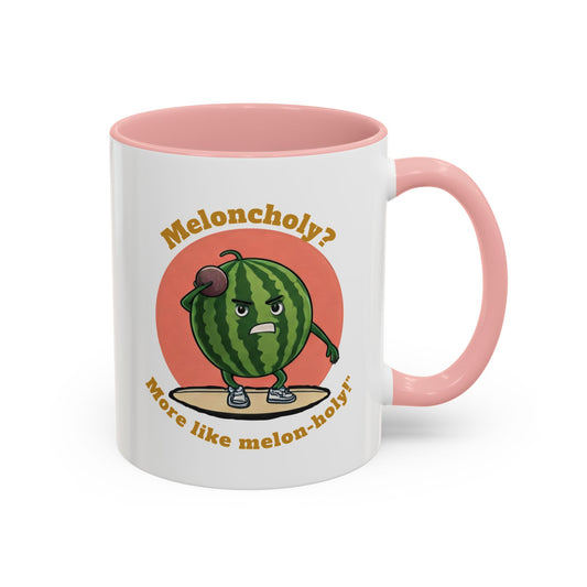 Meloncholy? More Like Melon-Holy! Watermelon Mug 11oz Pink