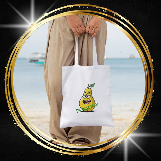 I'm Pear-fect Tote Bag: Funny Narcissistic Fruit Bag