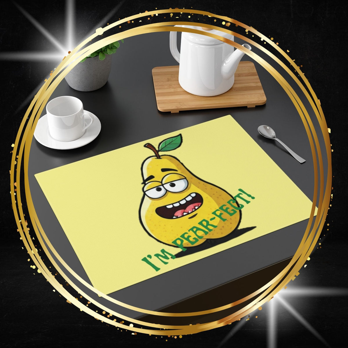 Funny pear placemat placed on a dark dining table next to a coffee cup, teapot, and spoon, featuring a sassy cartoon pear for funny kitchen decor.