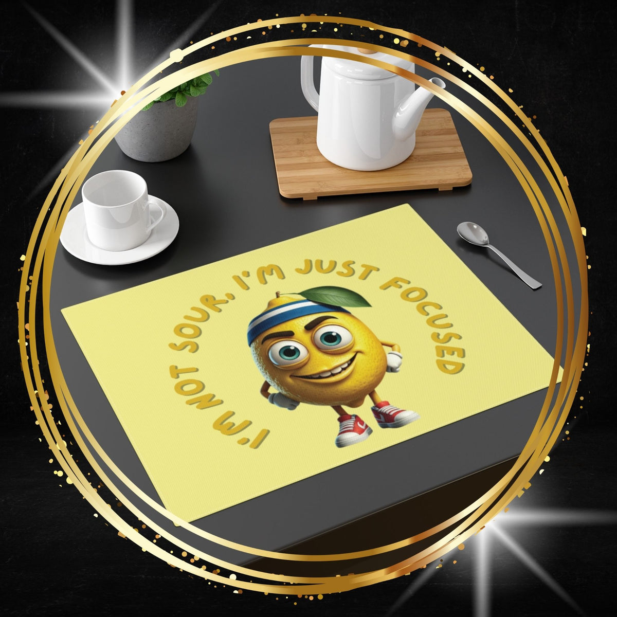 Funny focused lemon placemat placed on a dark dining table next to a white coffee cup, teapot, and spoon, featuring a determined cartoon lemon with sneakers for sarcastic kitchen decor.